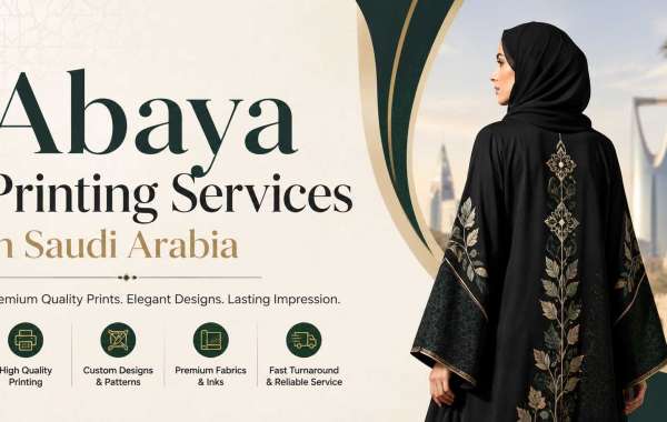 A Complete Guide to Abaya Printing Services in Saudi Arabia