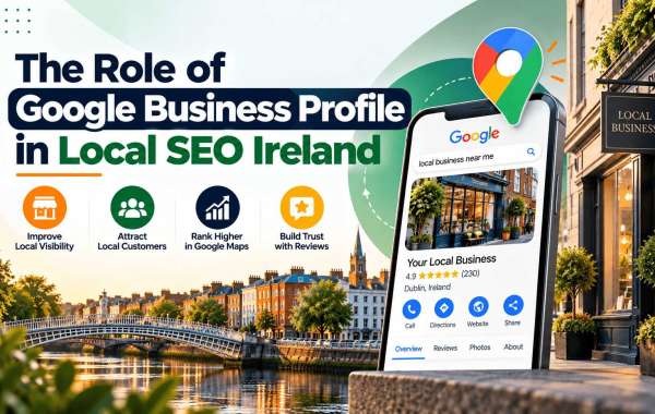 The Role of Google Business Profile in Local SEO Ireland
