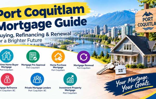 Mortgage Guide for Port Coquitlam: Home Buying, Pre-Approval, Refinancing and Investment Properties